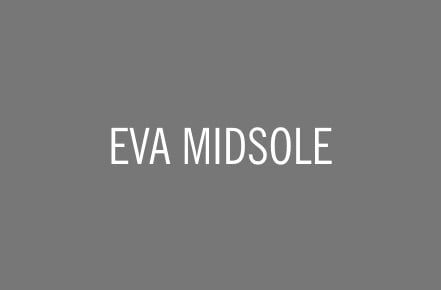 EVA MIDSOLE EVA MIDSOLE